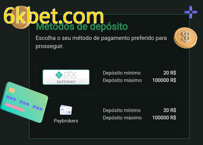 O cassino 6kbet.combet oferece uma grande variedade de métodos de pagamento