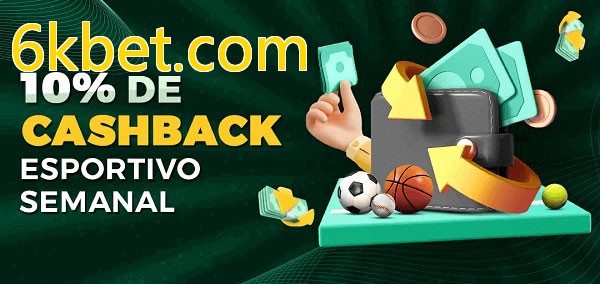 10% de bônus de cashback na 6kbet.com