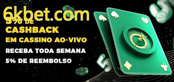 Promoções do cassino ao Vivo 6kbet.com